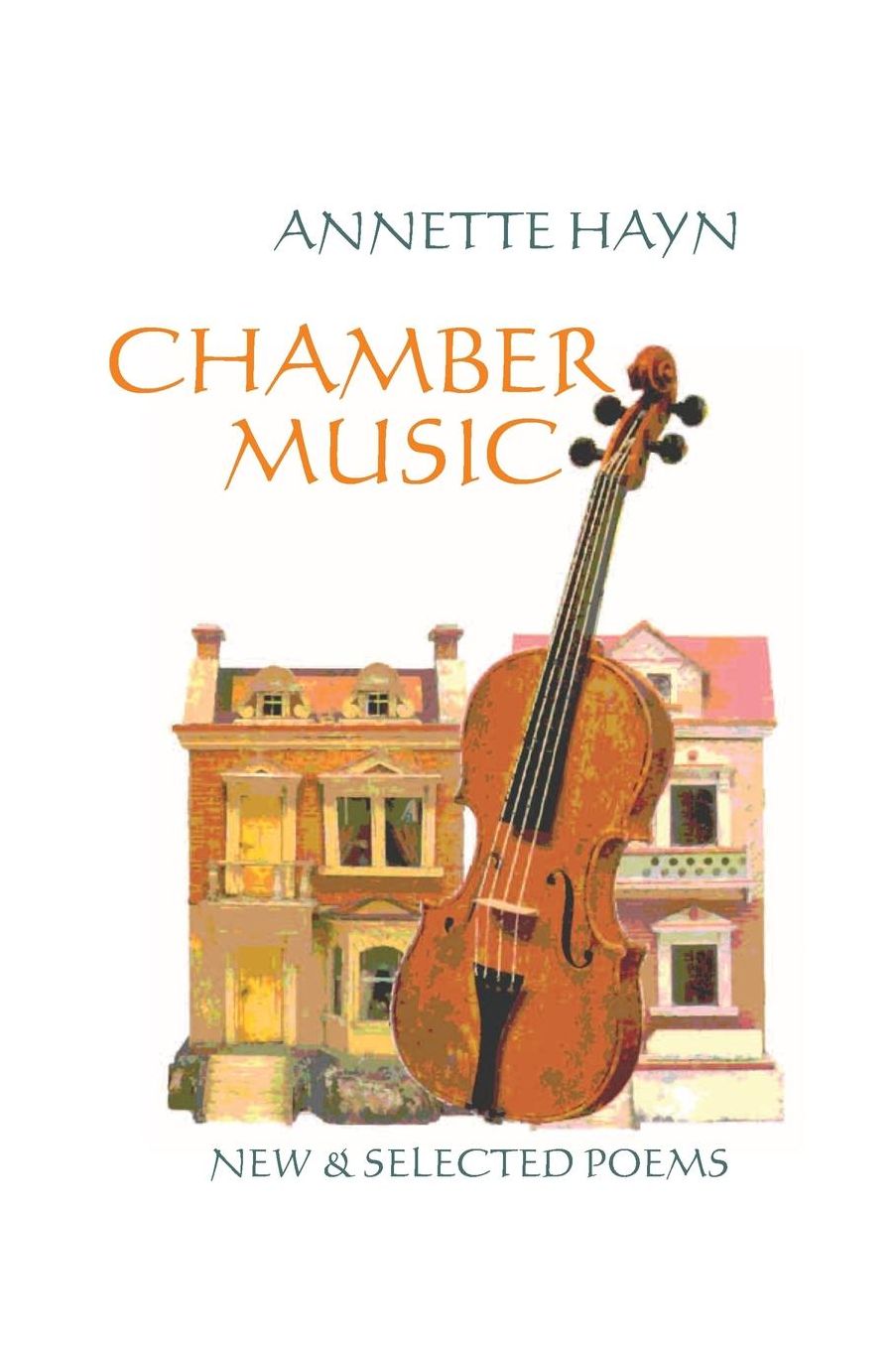 Chamber Music: New and Selected Poems