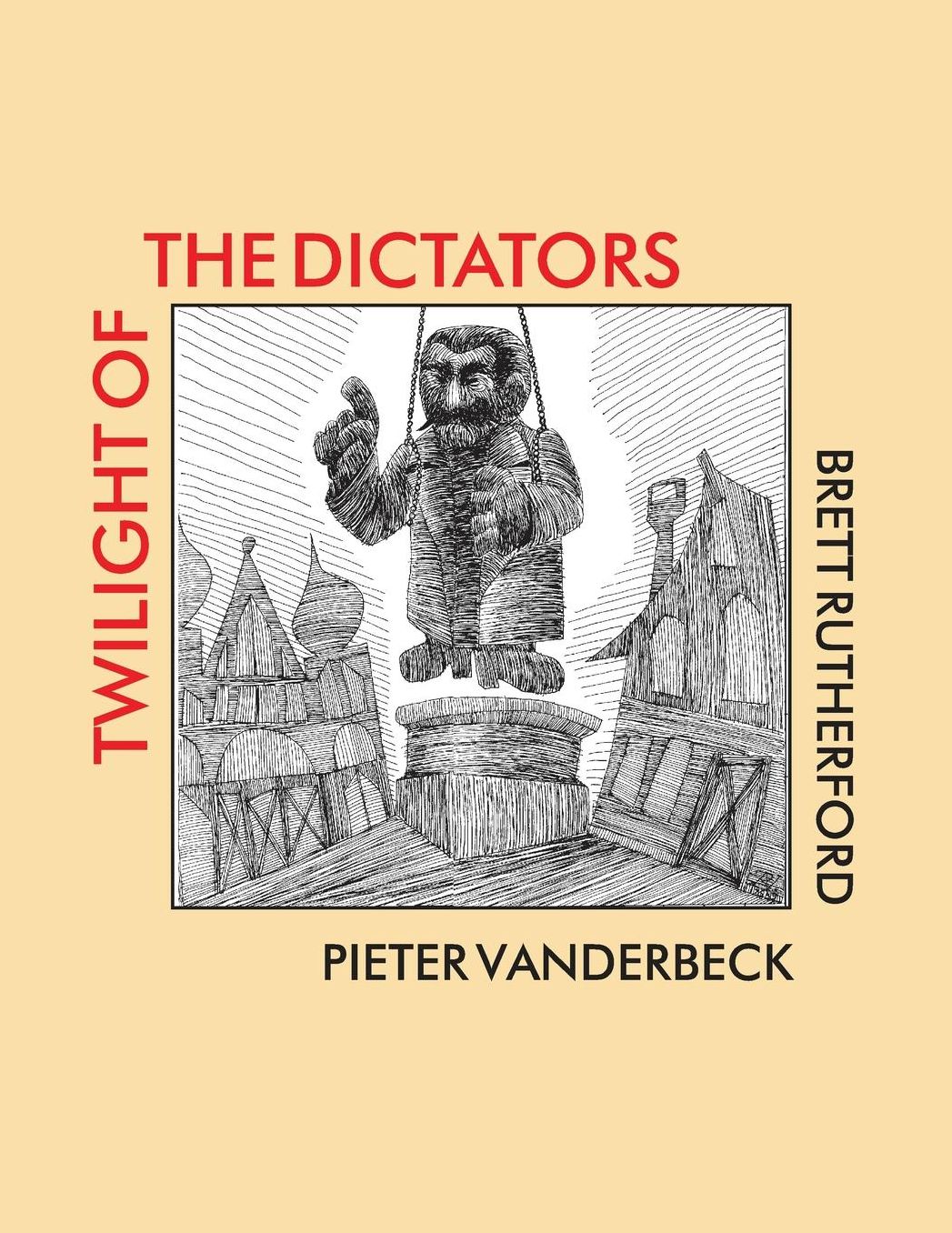 Twilight of the Dictators: Poems of Tyranny and Liberation