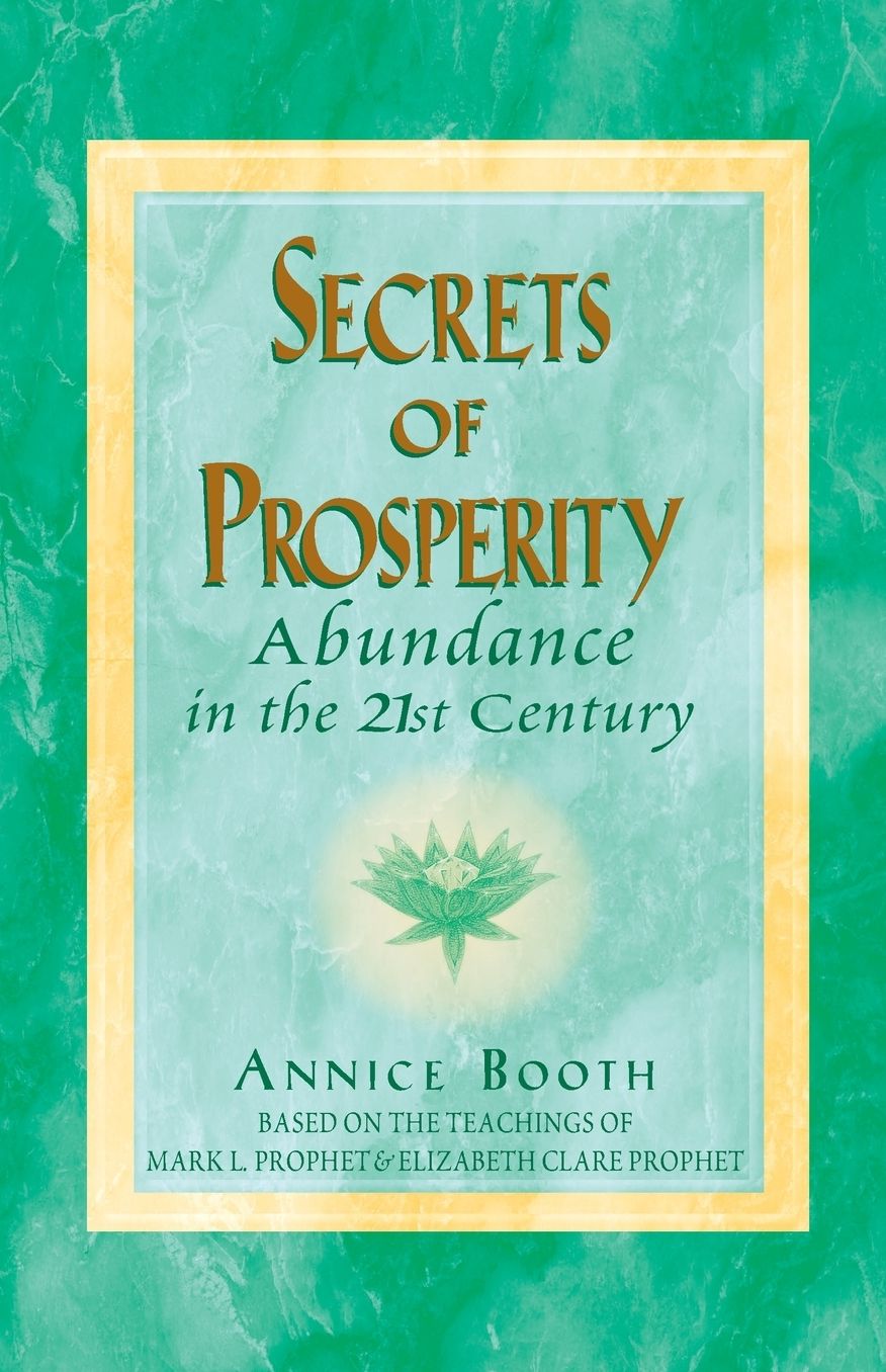 Secrets of Prosperity: Abundance in the 21st Century