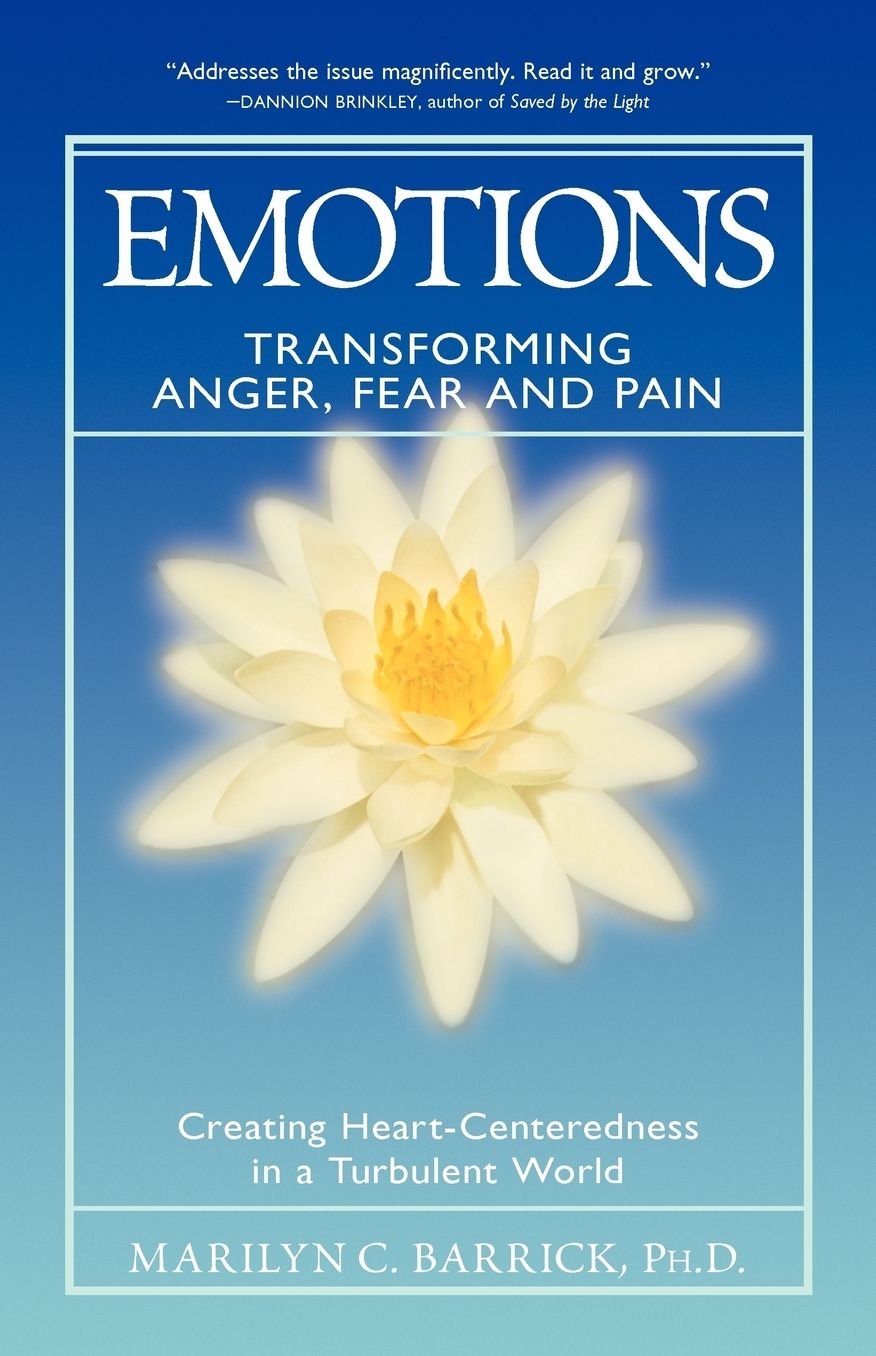 Emotions: Transforming Anger, Fear And Pain