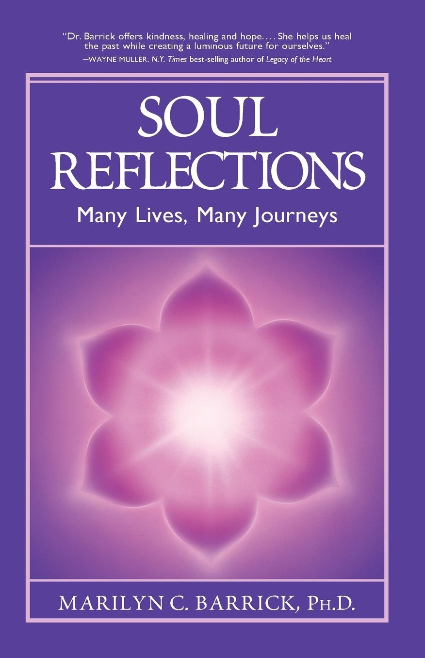 Soul Reflections: Many Lives, Many Journeys