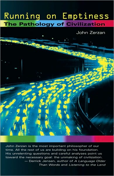 Running on Emptiness: The Pathology of Civilization