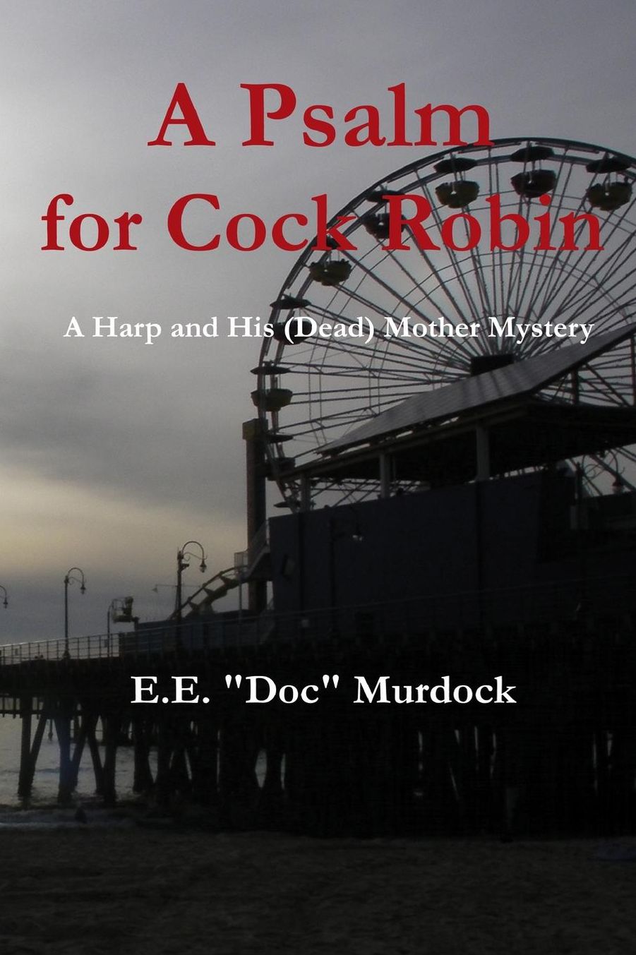 A Psalm for Cock Robin: A Harp and His (Dead) Mother Mystery