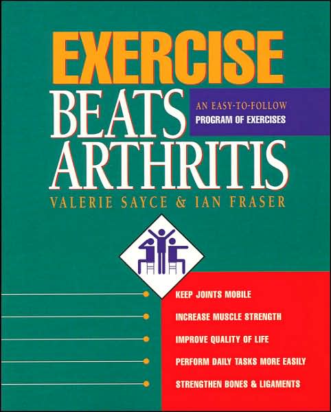 Exercise Beats Arthritis: An Easy-to-Follow Program of Exercises