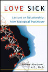Love Sick: Lessons on Relationships from Biological Psychiatry