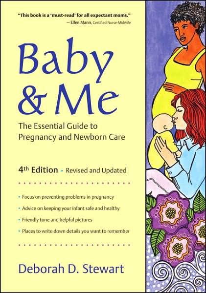 Baby and Me: The Essential Guide to Pregnancy and Newborn Care