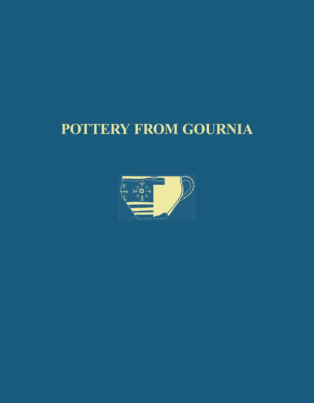 Cretan Collection II: Pottery from Gournia
