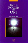 To the Power of One