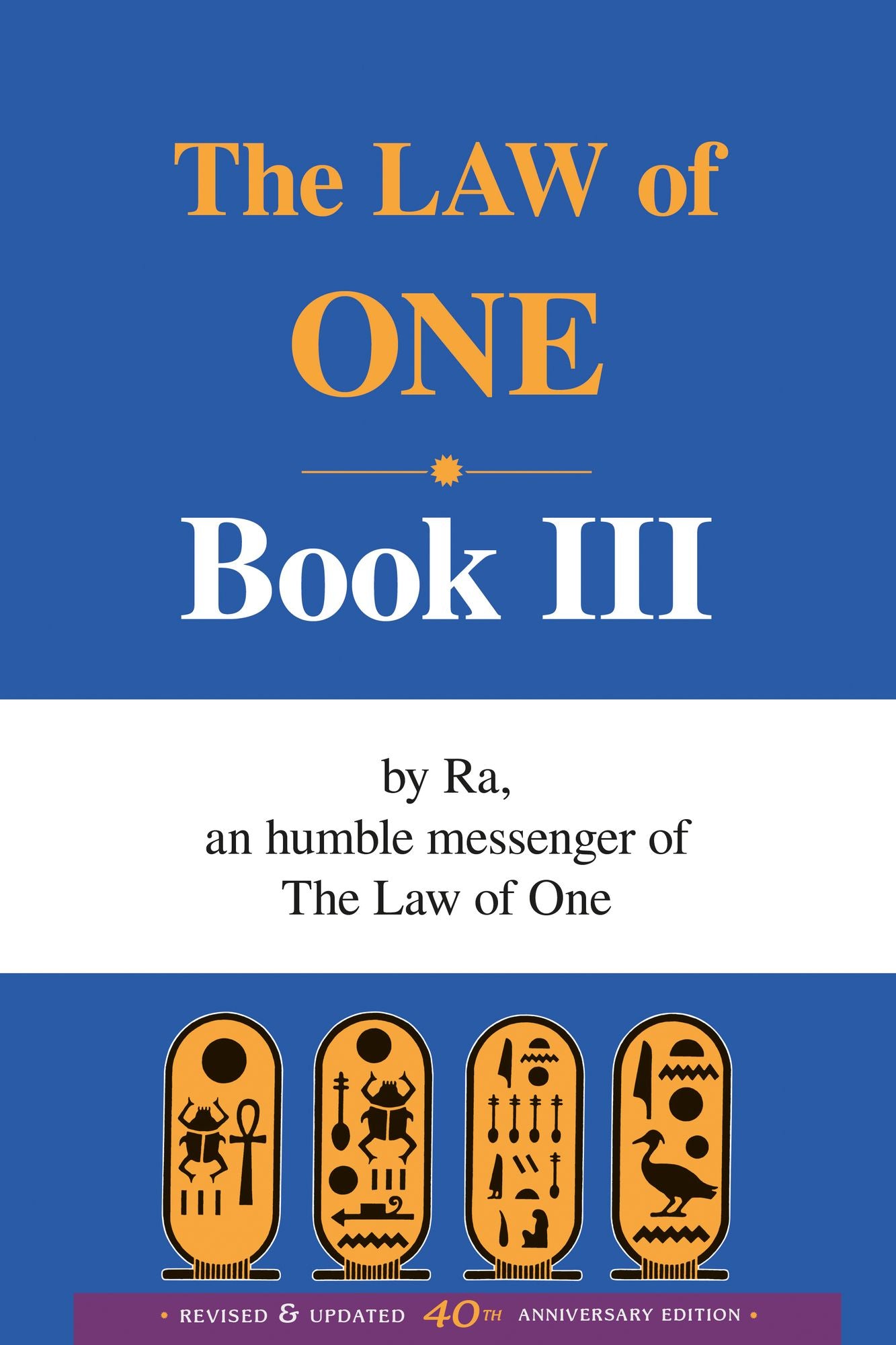The Law of One (Book III): By RA, a Humble Messenger