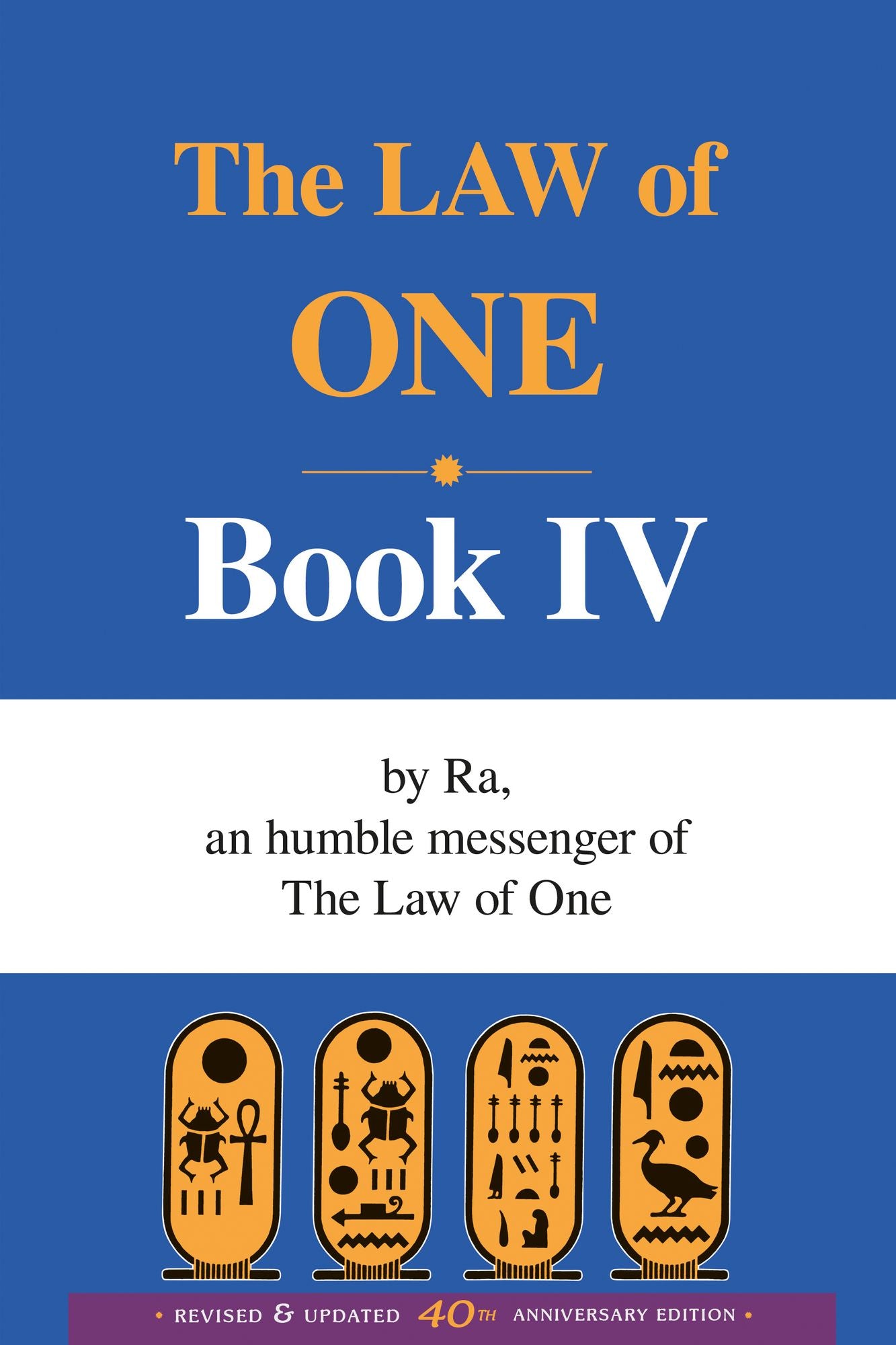 The Law of One (Book IV): By Ra an Humble Messenger