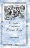 Footloose, Fancy & Free: A Victorian Vacation Recipe Book