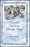 Footloose, Fancy & Free: A Victorian Vacation Recipe Book
