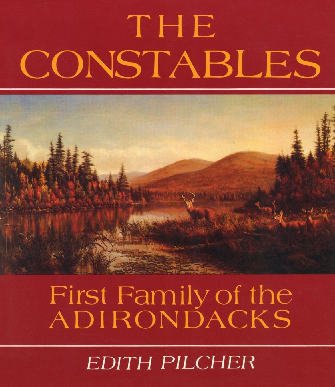 The Constables: First Family of the Adirondacks