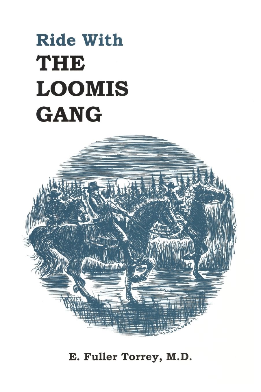 Ride with the Loomis Gang