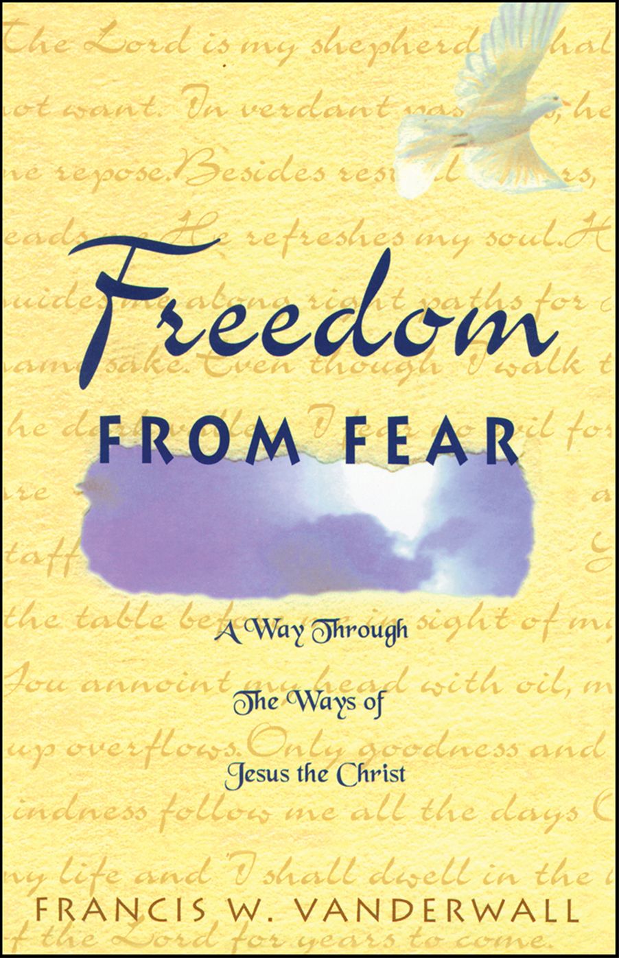 Freedom from Fear: A Way Through the Ways of Jesus the Christ