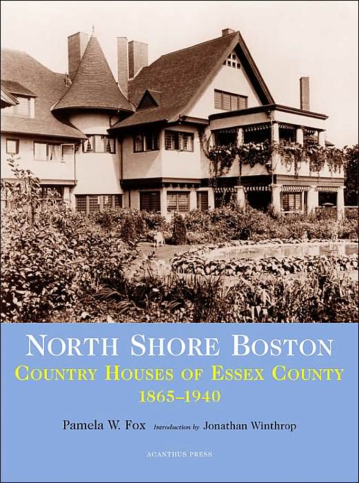 North Shore Boston: Houses of Essex County, 1865-1930 (Suburban Domestic Architecture Series)