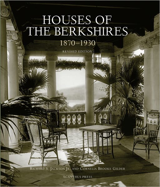 Houses of the Berkshires: 1870-1930