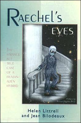 Raechel's Eyes: A Strange but True Case of an Human-Alien Hybrid