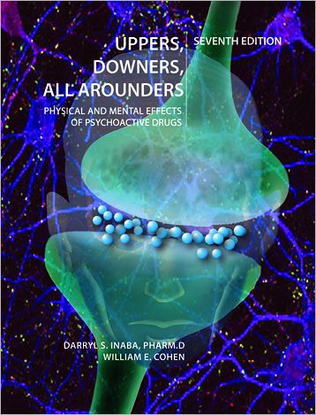 Uppers, Downers, All Arounders : Physical and Mental Effects of Psychoactive Drugs