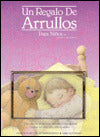 UN Regalo de Arrullos