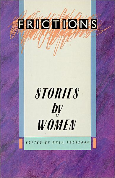 Frictions: Stories by Women