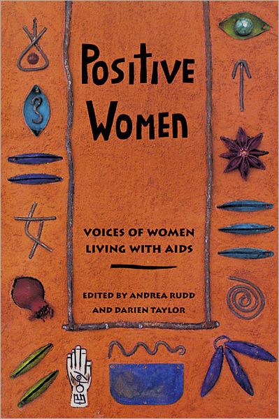 Positive Women, Voices of Women Living with AIDS