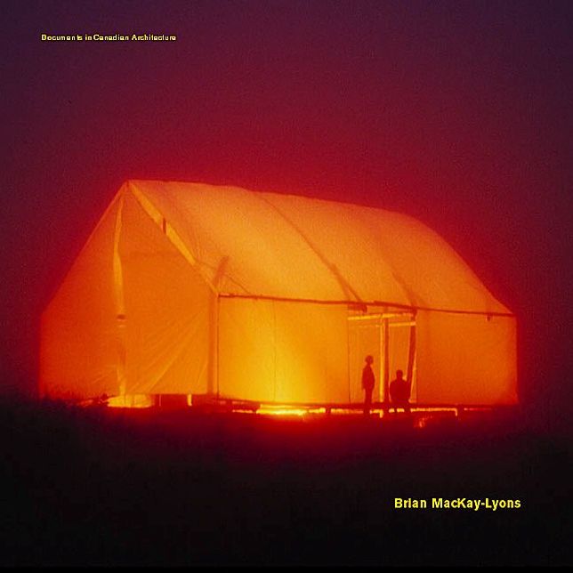 Brian MacKay-Lyons: Documents in Canadian Architecture