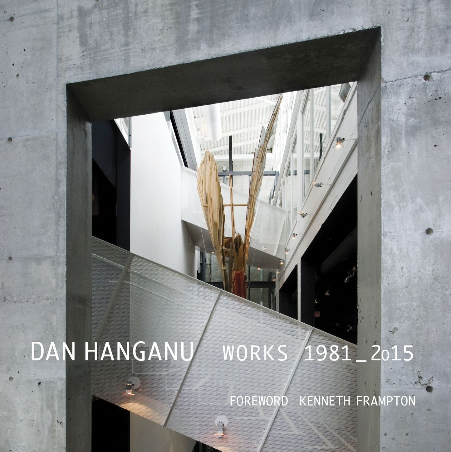 Dan Hanganu : Works 1981-2015