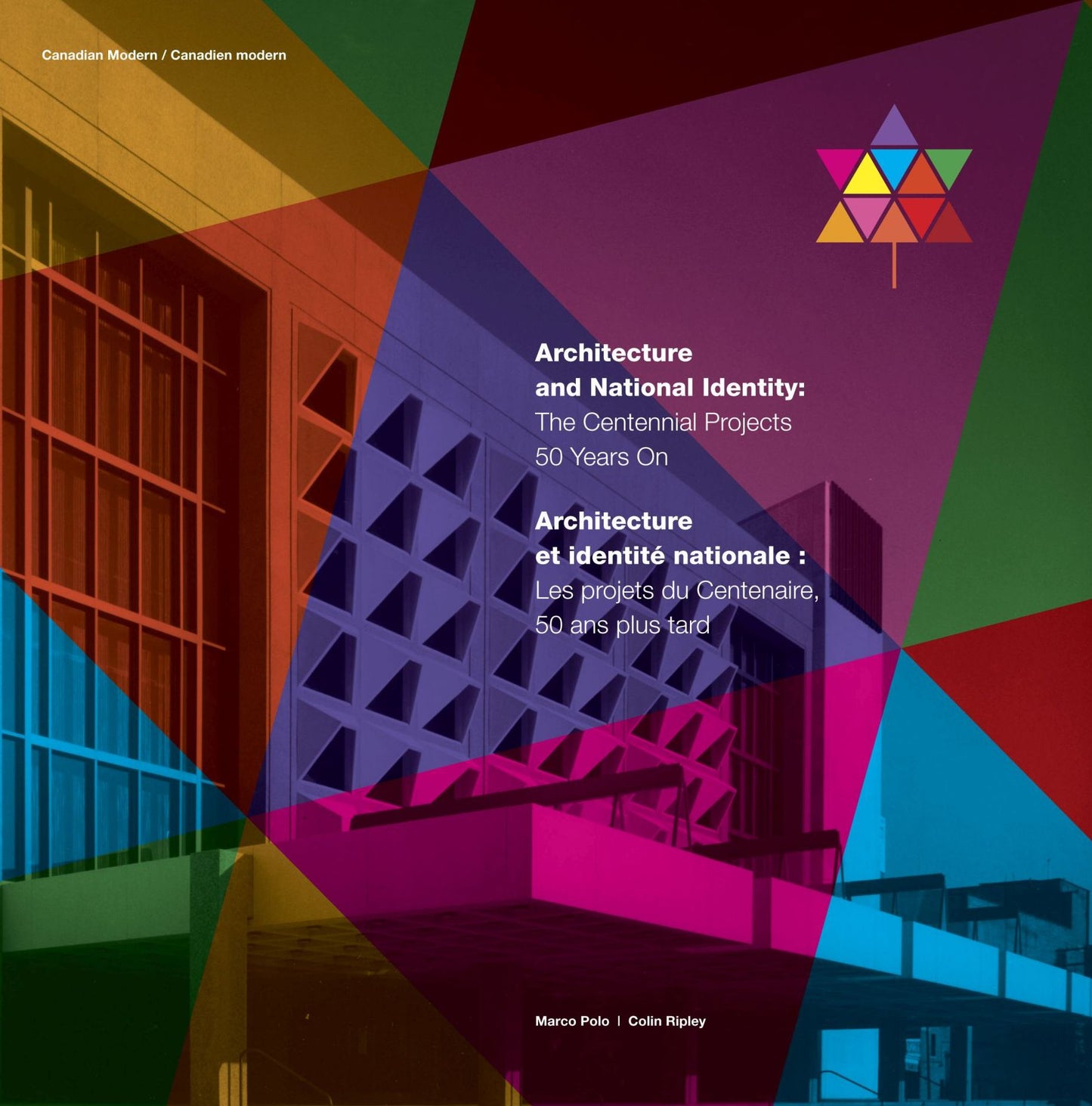 Architecture and National Identity / Architecture et identite natioinal : The Centennial Projects 50 Years On / Les projets du centenaire 50 ans plus tard