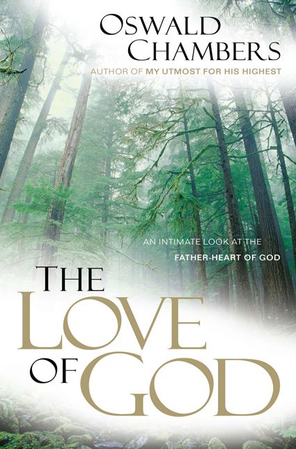 The Love of God: An Intimate Look at the Father-Heart of God