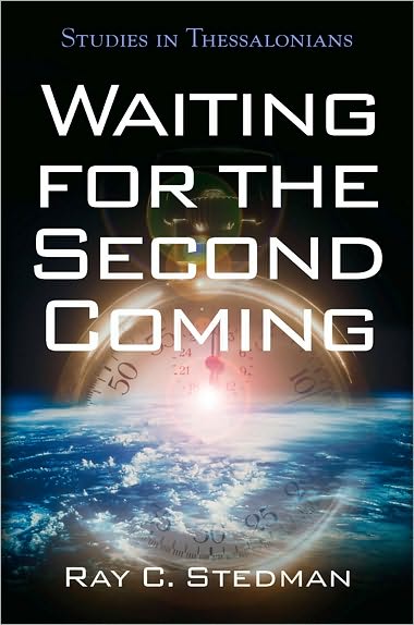 Waiting for the Second Coming: Studies in Thessalonians