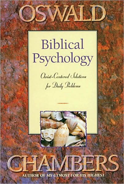Biblical Psychology: Christ-Centered Solutions for Daily Problems