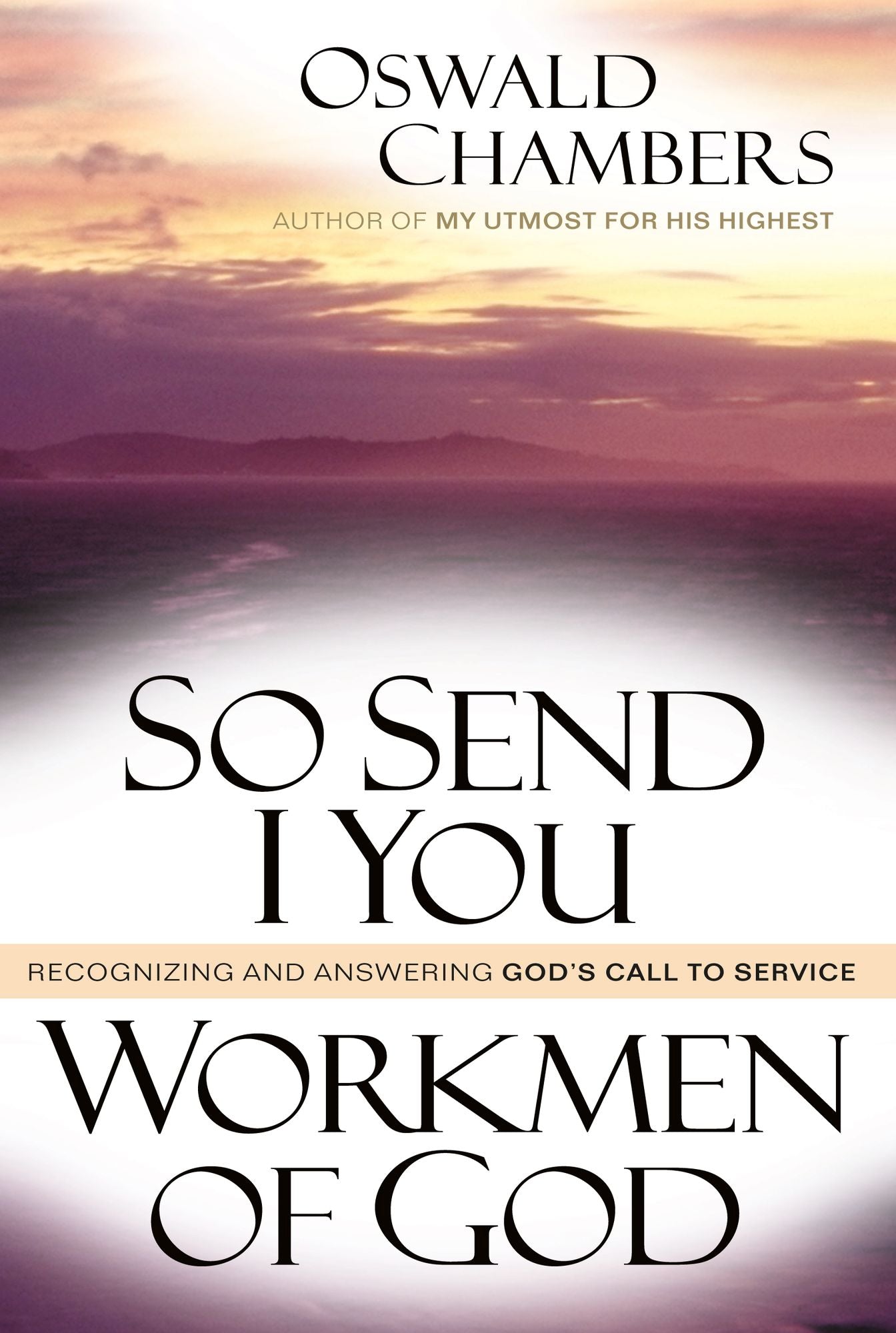 So Send I You / Workmen Of God: Recognizing and Answering God's Call to Service