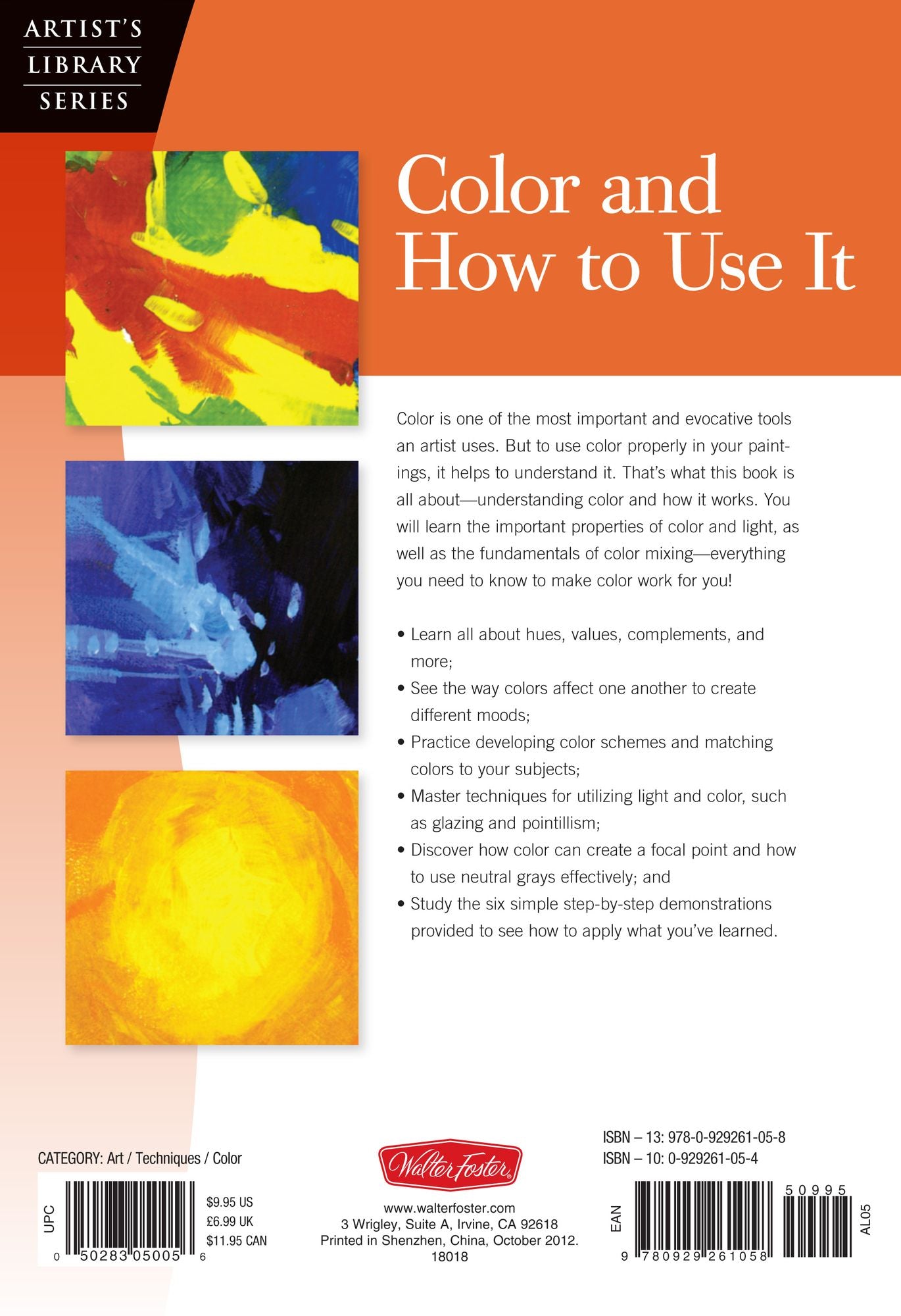 Color and How to Use It: Find out what color is, how it works, and how to make it work for you in your paintings