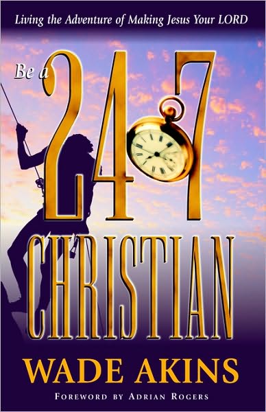 Be A 24/7 Christian