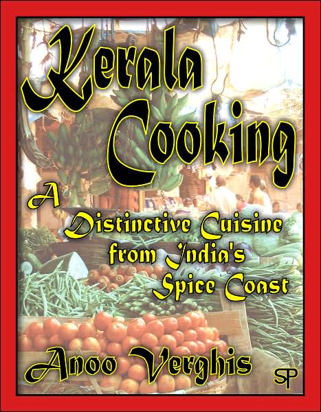 Kerala Cooking: A Distinctive Cuisine from India's Spice Coast