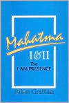Mahatma I and II: The I Am Presence