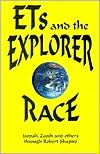 ETs and the Explorer Race