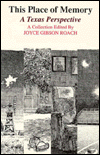 This Place of Memory: A Texas Perspective