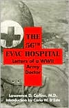 The 56th Evac Hospital: Letters of a WWII Army Doctor