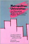 Metropolitan Universities: An Emerging Model in American Higher Education
