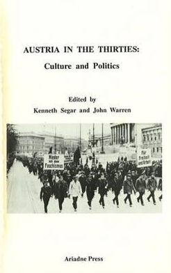Austria in the Thirties: Culture and Politics