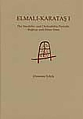 Elmali-Karatas I: The Neolithic and Chalcolithic Periods: Bagbasi and Other Sites
