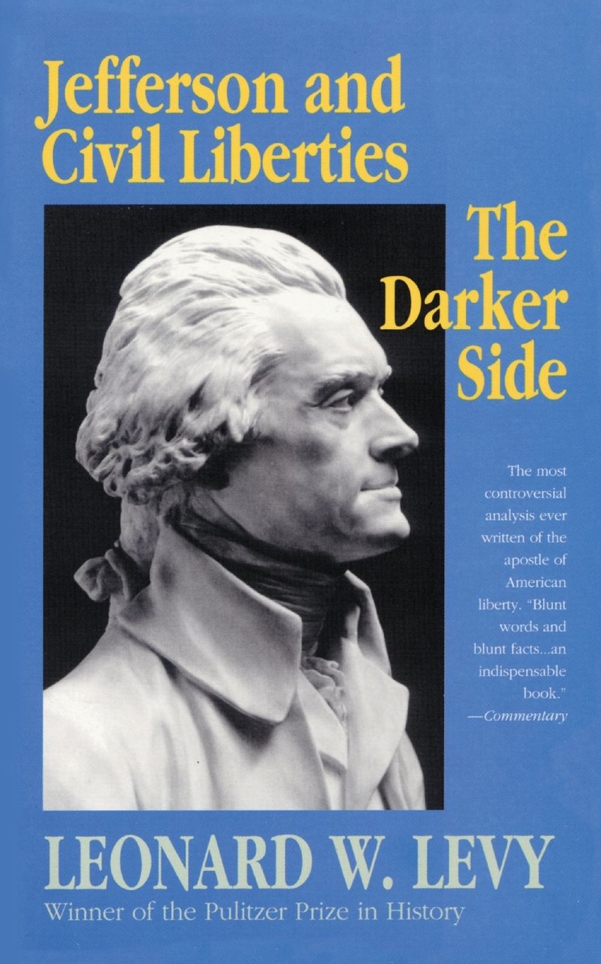 Jefferson and Civil Liberties: The Darker Side