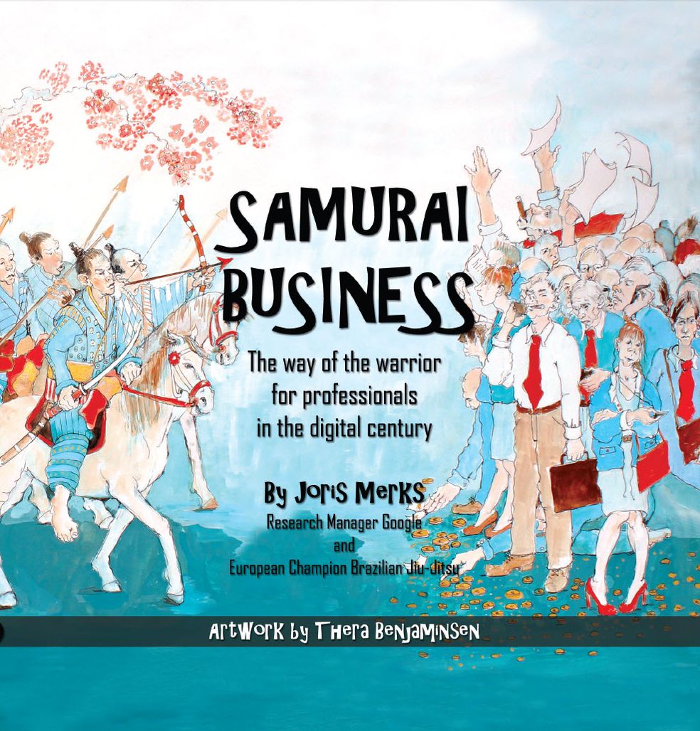 Samurai Business: The Way of the Warrior for Professionals in the Digital Cenury