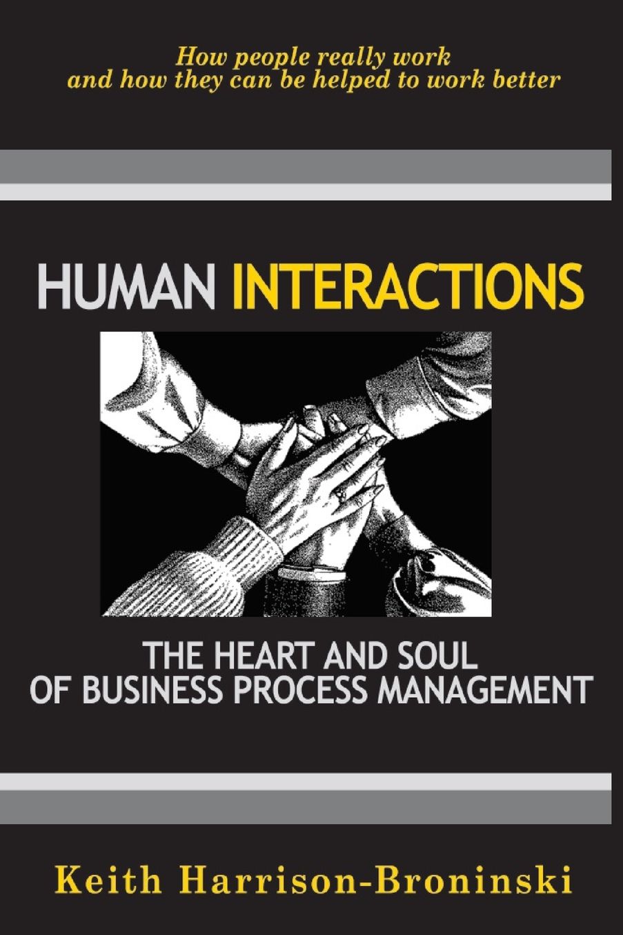 Human Interactions: The Heart and Soul of Business Process Management