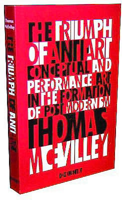 The Triumph of Anti-Art: Conceptual and Performance Art in the Formation of Post-Modernism