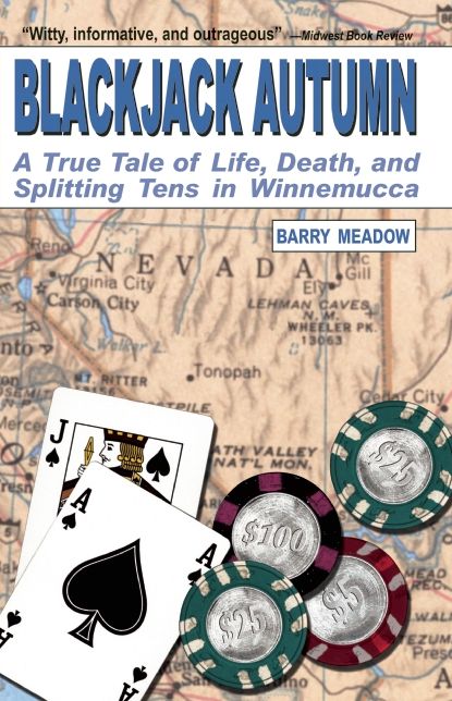 Blackjack Autumn: A True Tale of Life, Death and Splitting Tens in Winnemucca
