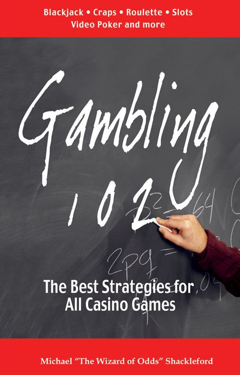 Gambling 102: The Best Strategies for All Casino Games