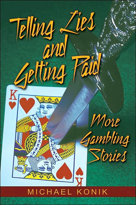 Telling Lies and Getting Paid: More Gambling Stories